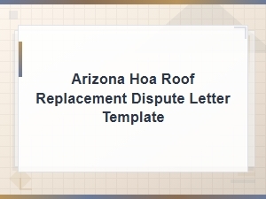 Arizona Hoa Roof Replacement Dispute Letter Template