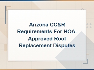 Resolving Hoa Roof Replacement Disputes in Arizona
