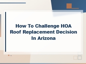 How to Dispute an Hoa Roof Decision in Arizona