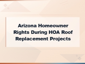Arizona Hoa Roof Replacement: Homeowner Rights