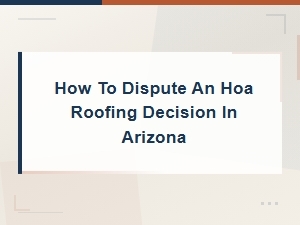 Disputing an Hoa Roofing Decision in Arizona